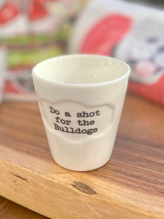 For the Bulldogs Shot Glass