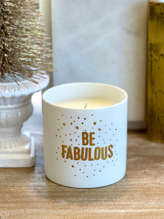 decorate your home with this fig scented candle in white porcelain that reads be fabulous or give as a hostess gift